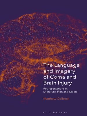 cover image of The Language and Imagery of Coma and Brain Injury